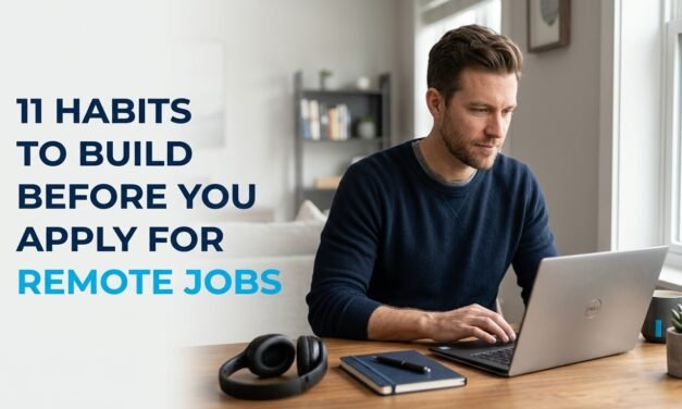 11 Habits to Build Before You Apply for Remote Jobs