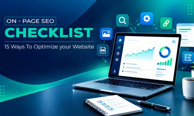 On-Page SEO Checklist: 15 Ways to Optimize Your Website